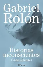 Historias inconscientes (Vidas al límite)