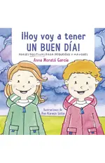 ¡Hoy voy a tener un buen día!