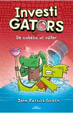 InvestiGators 2 - De cabeza al váter