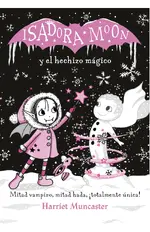 Isadora Moon y el hechizo mágico (Grandes historias de Isadora Moon 1)