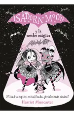 Isadora Moon y la noche mágica