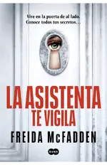 La asistenta te vigila (La asistenta 3)