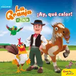 La granja de Zenón. ¡Ay, qué calor!