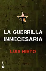 La guerrilla innecesaria