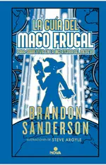 La guía del mago frugal para sobrevivir en la Inglaterra del Medievo (Novela secreta 2)
