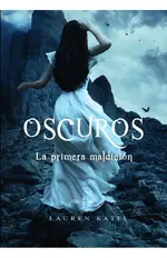 La primera maldición (Oscuros 4)