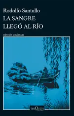 La sangre llegó al río
