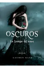 La trampa del amor (Oscuros 3)
