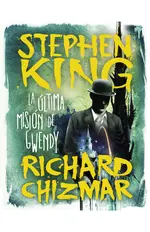 La última misión de Gwendy (Trilogía La caja de botones de Gwendy 3)
