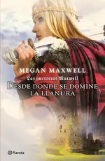 Las guerreras Maxwell, 2. Desde donde se domine la llanura
