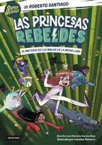 Las Princesas Rebeldes 3. El misterio de los ninjas de la Media Luna
