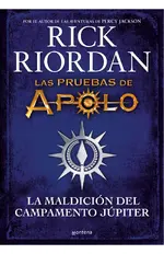 Las pruebas de Apolo - La maldición del Campamento Júpiter