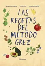 Las recetas del método Grez