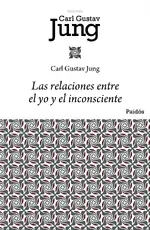 Las relaciones entre el yo y el inconsciente