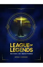 League of Legends. Los Reinos de Runeterra (Guía oficial)
