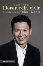 Llorar, reír, vivir. Simplemente Yokoi Kenji