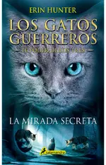 Los Gatos Guerreros | El Poder de los Tres 1 - La mirada secreta