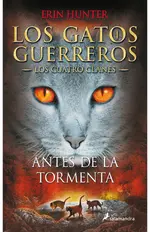 Los Gatos Guerreros | Los Cuatro Clanes 4 - Antes de la tormenta