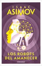 Los robots del amanecer (Serie de los robots 4)