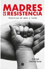 Madres de la resistencia