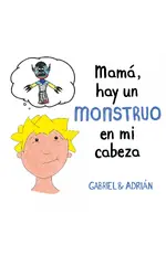 Mamá, hay un monstruo en mi cabeza