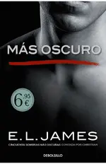 Más oscuro (Cincuenta sombras contada por Christian Grey 2)