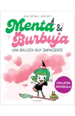 Menta y Burbuja 1 - Una brujita muy impaciente
