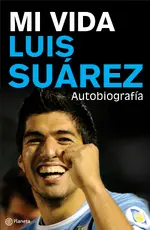 Mi vida. Luis Suarez