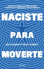 Naciste para moverte