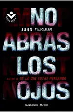 No abras los ojos (Serie David Gurney 2)
