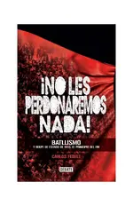 ¡No les perdonaremos nada!