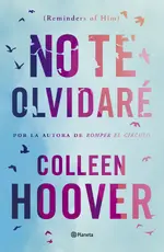 No te olvidaré (Reminders of Him)