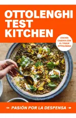 Ottolenghi Test Kitchen: Pasión por la despensa (Serie OTK 1)