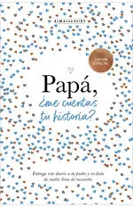 Papá, ¿me cuentas tu historia? (edición oficial)