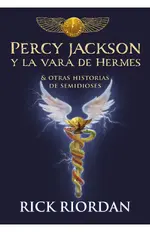 Percy Jackson y la vara de Hermes... y otras historias de semidioses