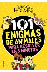 Perrock Holmes - 101 enigmas de animales para resolver en 5 minutos