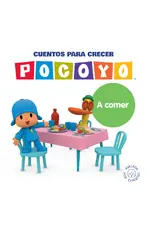 Pocoyó. Un cuento. Cuentos para crecer: A comer