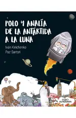 Polo y Analía de la antártida a la luna