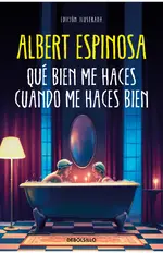 Qué bien me haces cuando me haces bien