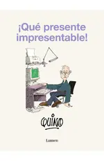 ¡Qué presente impresentable!