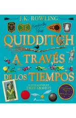 Quidditch a través de los tiempos (Un libro de la biblioteca de Hogwarts edición ilustrada)