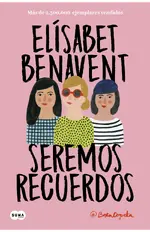 Seremos recuerdos (Canciones y recuerdos 2)
