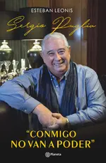 Sergio Puglia. Conmigo no van a poder