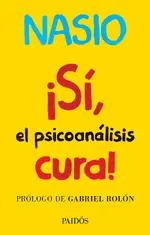 ¡Sí, el psicoanalisis cura!