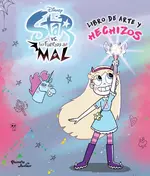 Star vs Las Fuerzas del Mal. Libro de arte y hechizos
