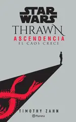 Star Wars Thrawn Ascendencia: El caos crece (nº 01/03)