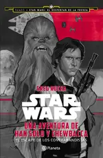 Star Wars. Una aventura de Han Solo y Chewbacca