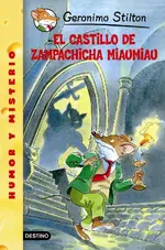 Stilton 13. El castillo de Zampachicha Miaumiau