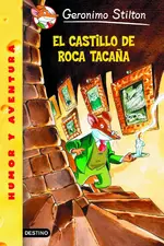 Stilton 4. El castillo de Roca Tacaña