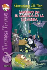 Stilton Tenebrax 2. Misterio en el castillo de la